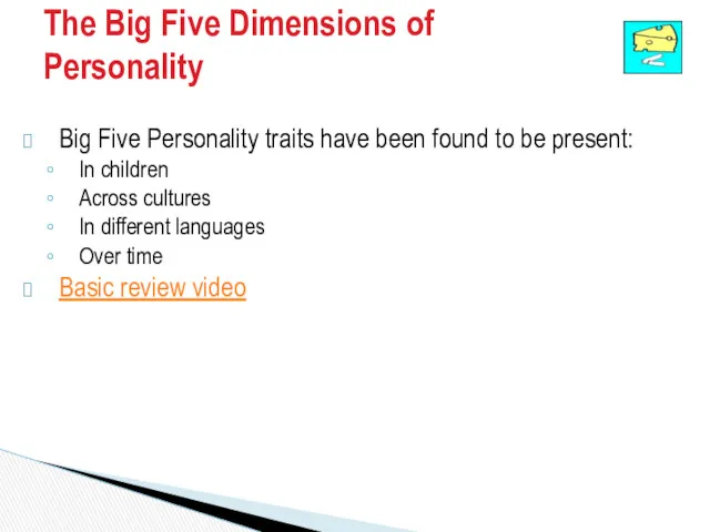 The Big Five Dimensions of Personality Big Five Personality traits