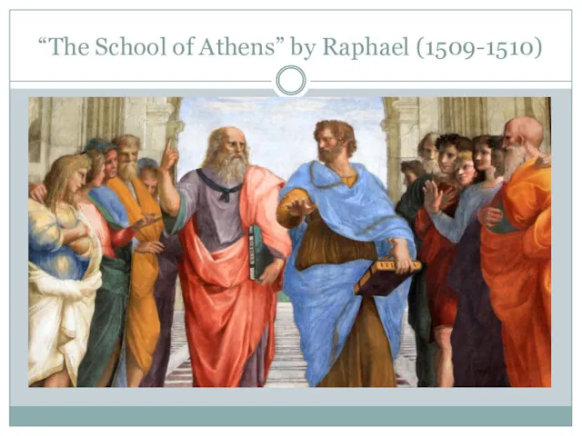 “The School of Athens” by Raphael (1509-1510)