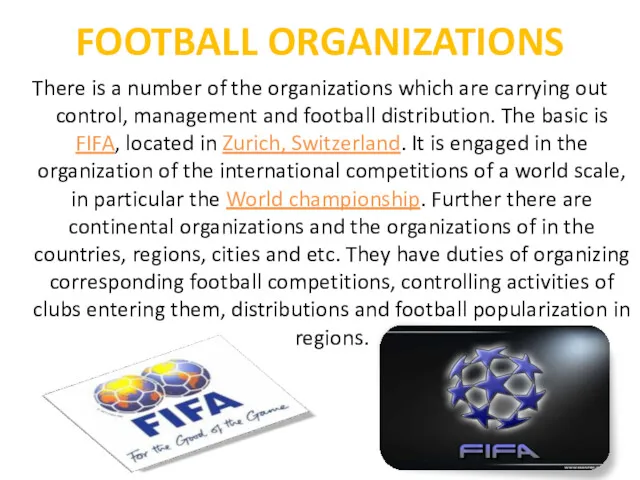 FOOTBALL ORGANIZATIONS There is a number of the organizations which