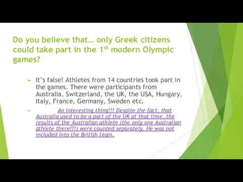 Do you believe that… only Greek citizens could take part