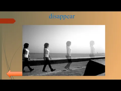 disappear