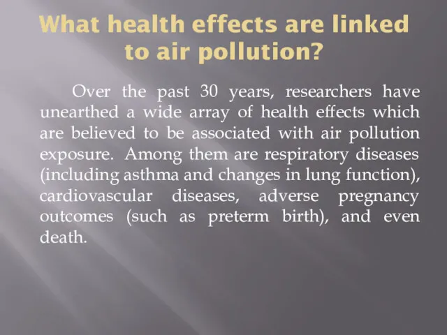What health effects are linked to air pollution? Over the