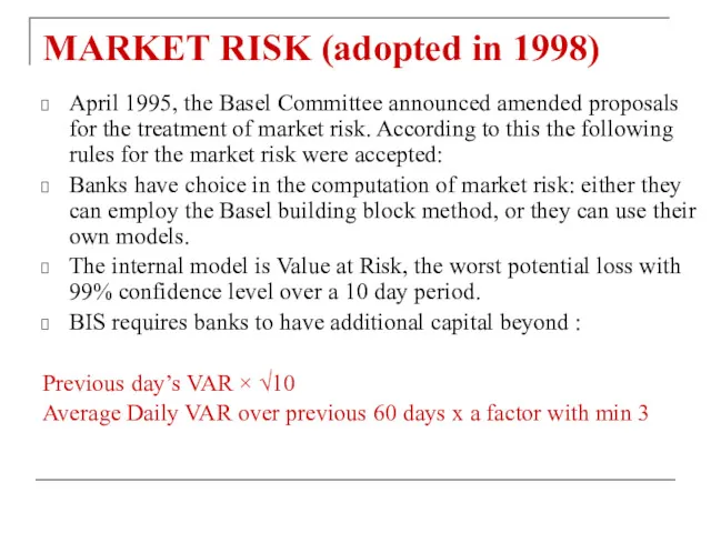 MARKET RISK (adopted in 1998) April 1995, the Basel Committee