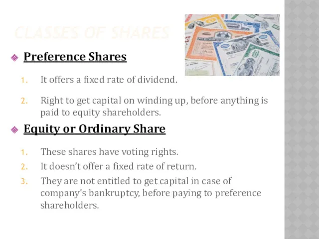 CLASSES OF SHARES Preference Shares It offers a fixed rate
