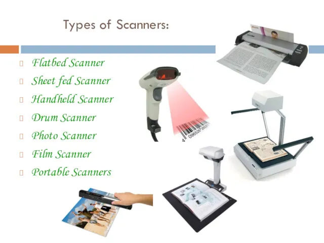 Flatbed Scanner Sheet fed Scanner Handheld Scanner Drum Scanner Photo