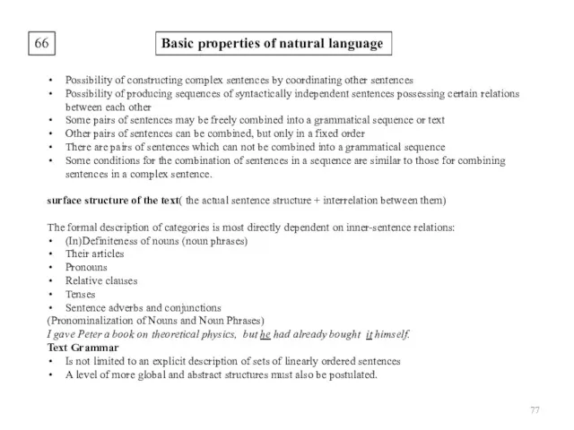 66 Basic properties of natural language Possibility of constructing complex