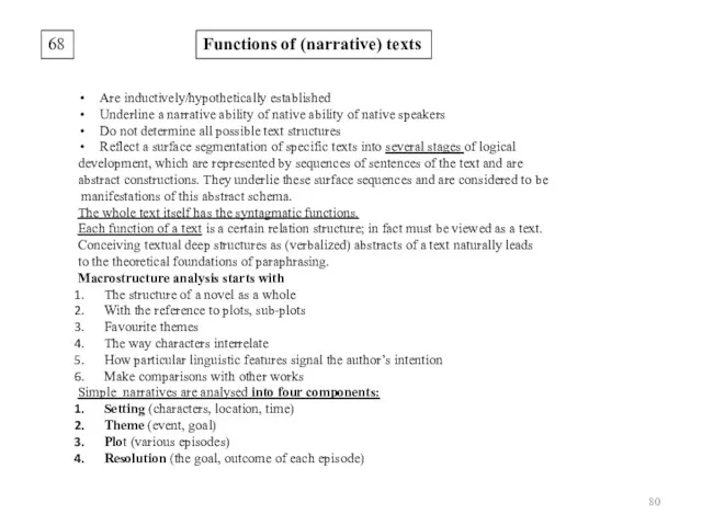 68 Functions of (narrative) texts Are inductively/hypothetically established Underline a