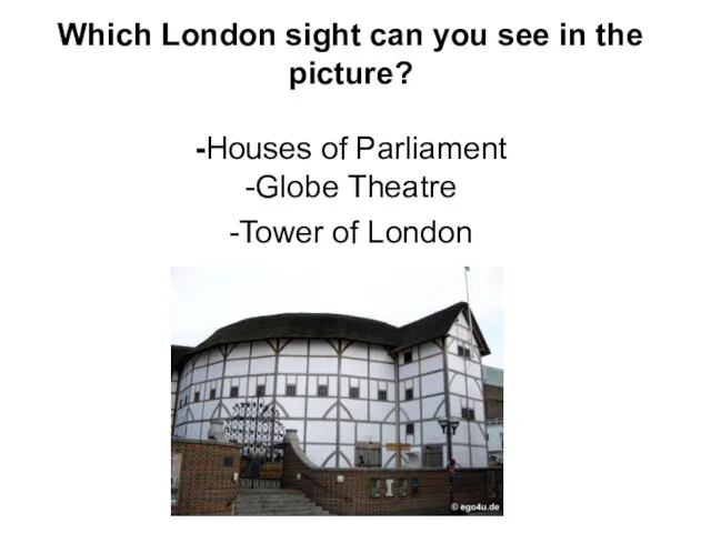 Which London sight can you see in the picture? -Houses