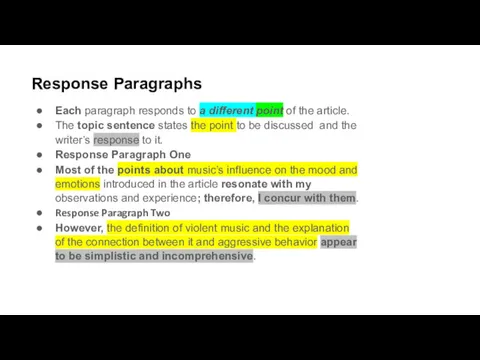 Response Paragraphs Each paragraph responds to a different point of