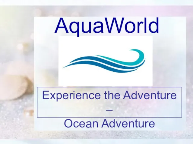 Experience the Adventure – Ocean Adventure AquaWorld