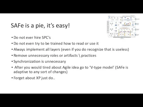 SAFe is a pie, it’s easy! Do not ever hire