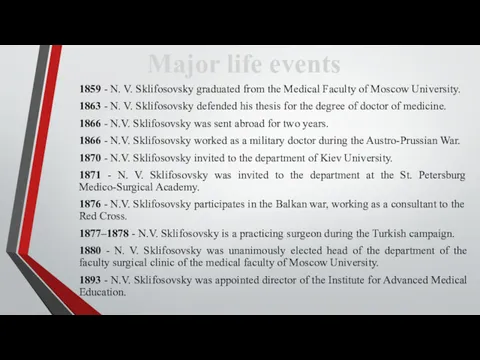 1859 - N. V. Sklifosovsky graduated from the Medical Faculty of Moscow University.