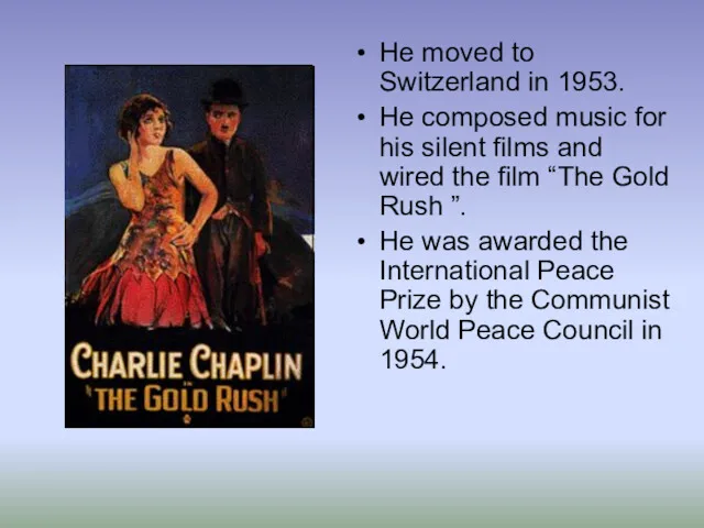 He moved to Switzerland in 1953. He composed music for