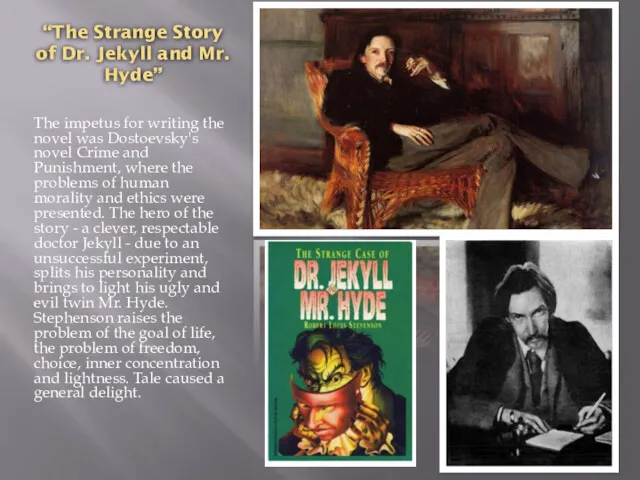 “The Strange Story of Dr. Jekyll and Mr. Hyde” The
