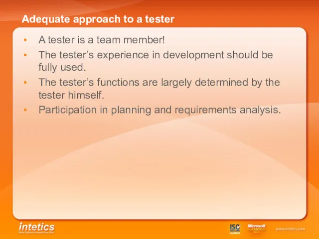 Adequate approach to a tester A tester is a team