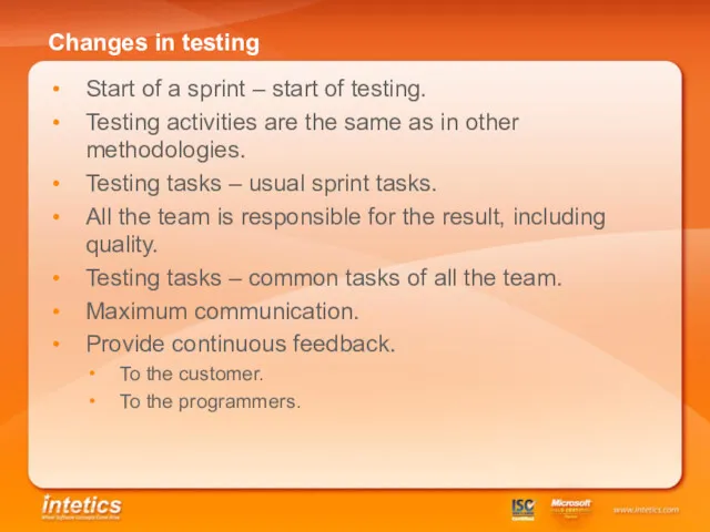 Changes in testing Start of a sprint – start of