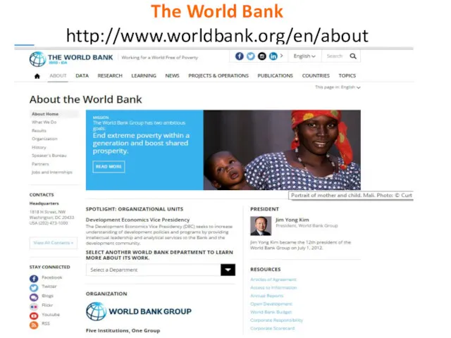 The World Bank http://www.worldbank.org/en/about