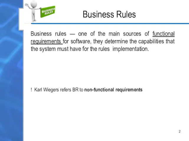 Business Rules 2 Business rules — one of the main