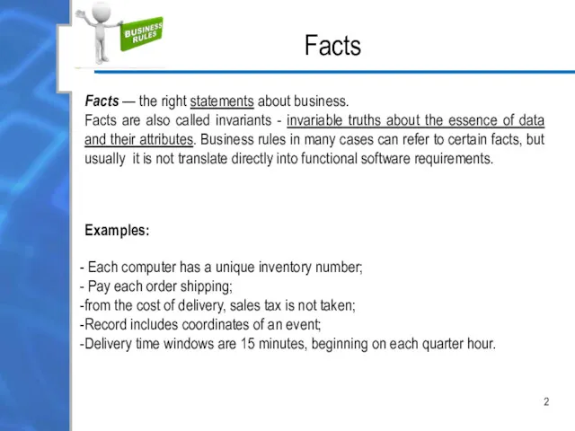 2 Facts — the right statements about business. Facts are