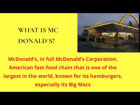 McDonald’s, in full McDonald’s Corporation, American fast-food chain that is one of the
