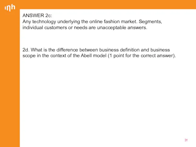 ANSWER 2c: Any technology underlying the online fashion market. Segments,