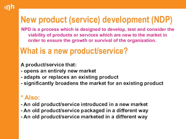 New product (service) development (NDP) NPD is a process which is designed to