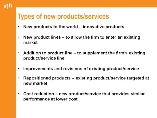 Types of new products/services New products to the world –