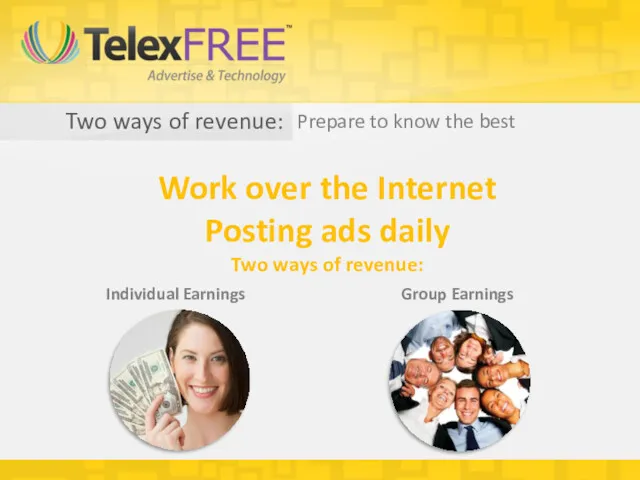Two ways of revenue: Work over the Internet Posting ads daily Two ways