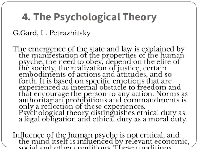 4. The Psychological Theory G.Gard, L. Petrazhitsky The emergence of