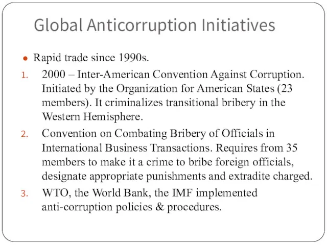 Global Anticorruption Initiatives Rapid trade since 1990s. 2000 – Inter-American