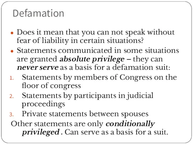 Defamation Does it mean that you can not speak without fear of liability