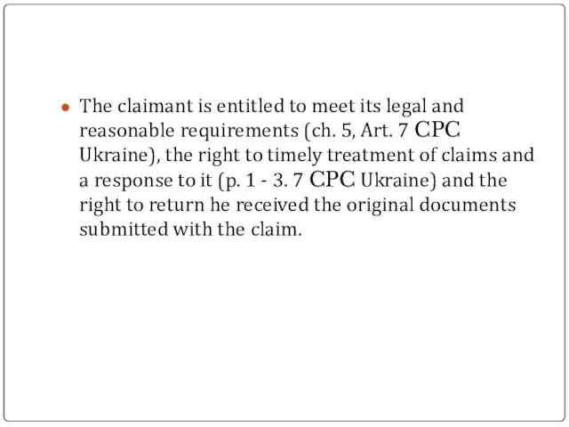 The claimant is entitled to meet its legal and reasonable requirements (ch. 5,