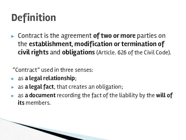 Contract is the agreement of two or more parties on the establishment, modification