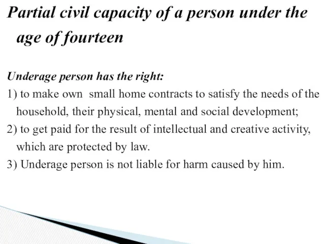 Partial civil capacity of a person under the age of fourteen Underage person