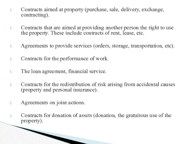 Contracts aimed at property (purchase, sale, delivery, exchange, contracting). Contracts