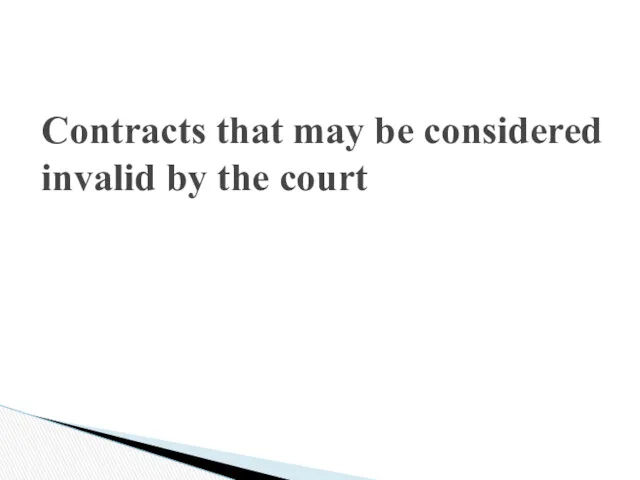 Contracts that may be considered invalid by the court
