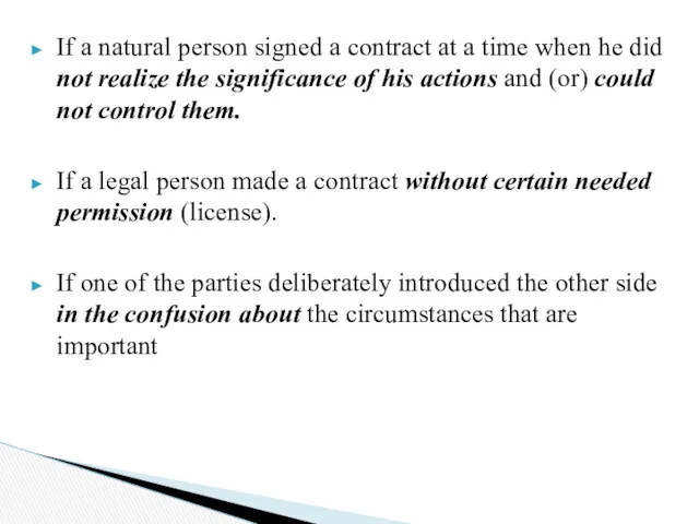 If a natural person signed a contract at a time when he did
