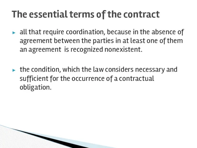 all that require coordination, because in the absence of agreement between the parties