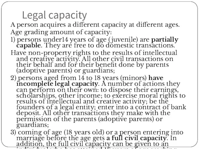 Legal capacity A person acquires a different capacity at different