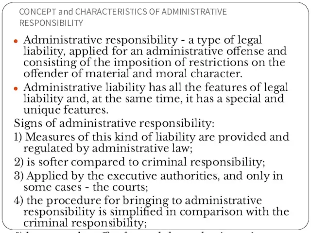 CONCEPT and CHARACTERISTICS OF ADMINISTRATIVE RESPONSIBILITY Administrative responsibility - a