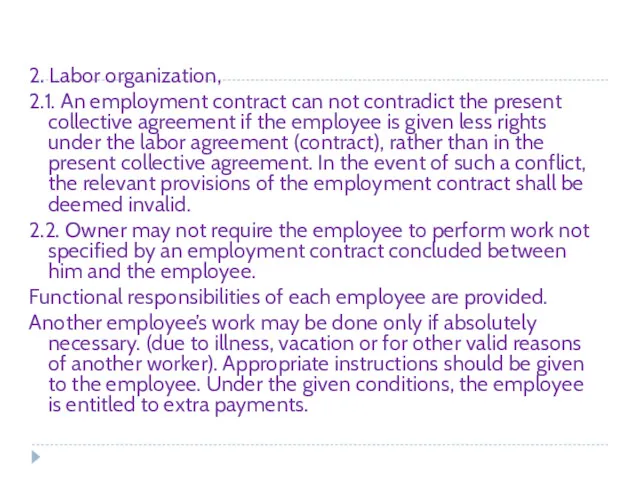 2. Labor organization, 2.1. An employment contract can not contradict the present collective