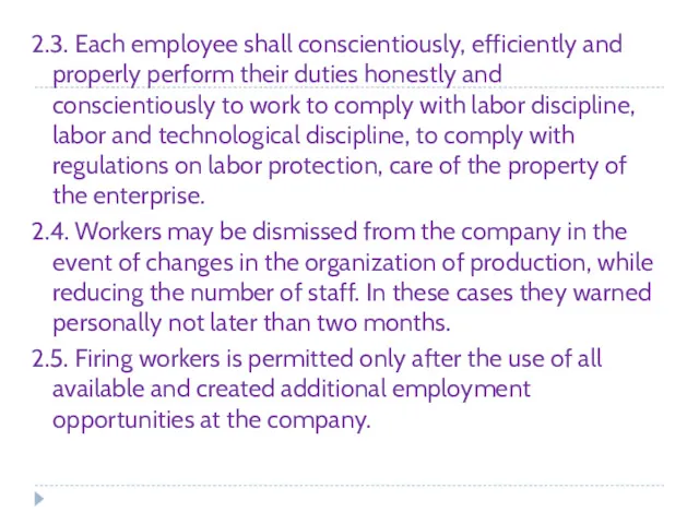2.3. Each employee shall conscientiously, efficiently and properly perform their duties honestly and