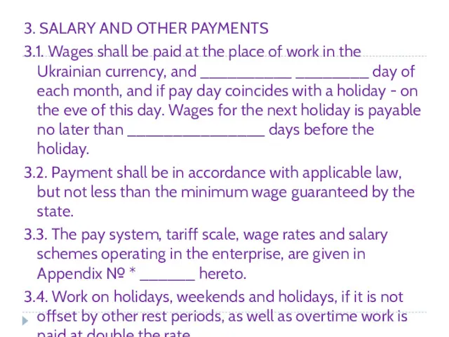 3. SALARY AND OTHER PAYMENTS 3.1. Wages shall be paid at the place