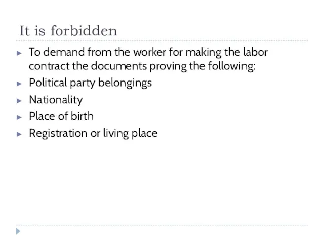 It is forbidden To demand from the worker for making