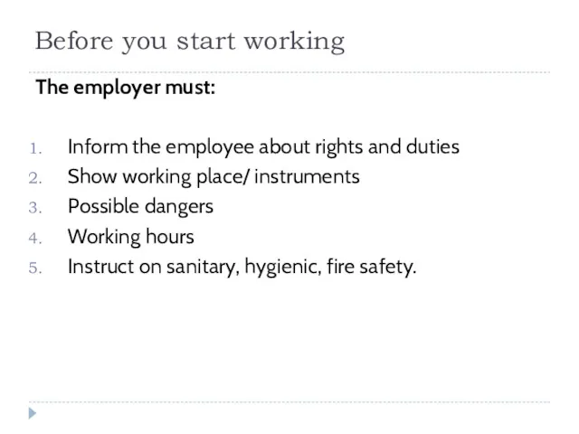 Before you start working The employer must: Inform the employee about rights and