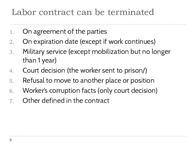 Labor contract can be terminated On agreement of the parties On expiration date