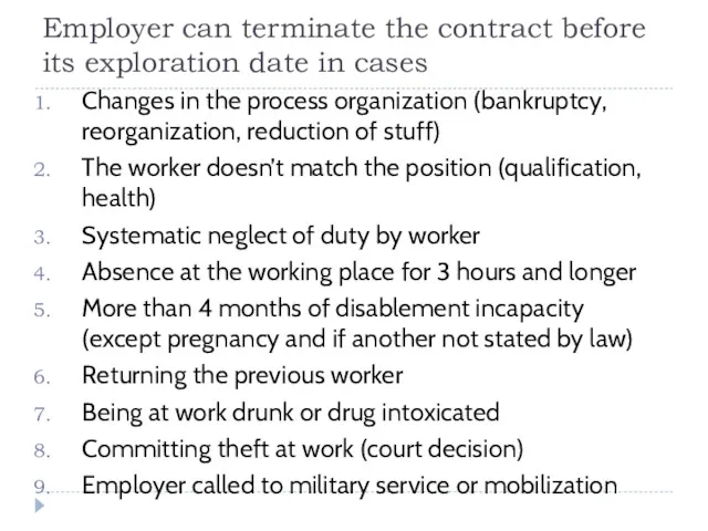 Employer can terminate the contract before its exploration date in cases Changes in