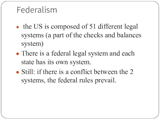 Federalism the US is composed of 51 different legal systems