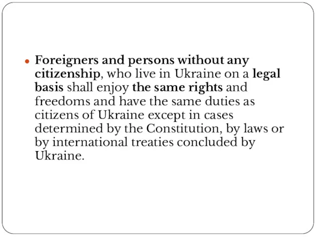 Foreigners and persons without any citizenship, who live in Ukraine on a legal