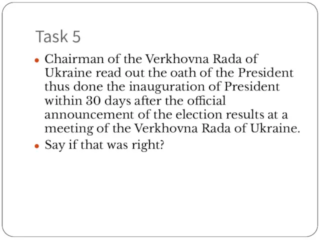 Task 5 Chairman of the Verkhovna Rada of Ukraine read out the oath